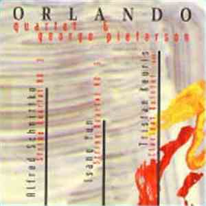 Orlando Quartet, George Pieterson, Alfred Schnittke, Isang Yun, Tristan Keuris - Schnittke/Yun/Keuris mp3 album