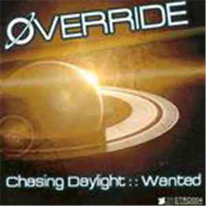 Override - Chasing Daylight / Wanted mp3 album
