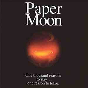 Paper Moon - One Thousand Reasons To Stay...One Reason To Leave mp3 album