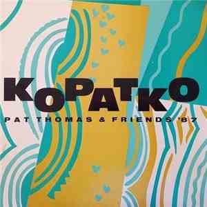 Pat Thomas  - Kopatko - Pat Thomas & Friends '87 mp3 album