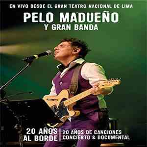 Pelo Madueño - 20 Años Al Borde mp3 album
