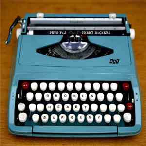 Pete Fij / Terry Bickers - Broken Heart Surgery mp3 album