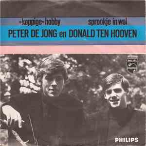 Peter de Jong  En Donald ten Hooven - Koppige Hobby / Sprookje In De Wol mp3 album