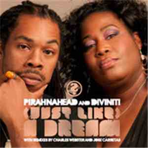 Pirahnahead & Diviniti - (Just Like) A Dream mp3 album