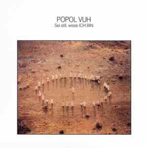 Popol Vuh - Sei Still, Wisse Ich Bin mp3 album