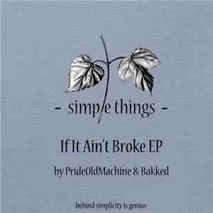 PrideOldMachine & Bakked - If It Ain't Broke EP mp3 album
