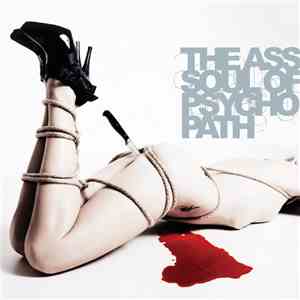 Psycho-Path - The Ass-Soul Of Psycho-Path mp3 album