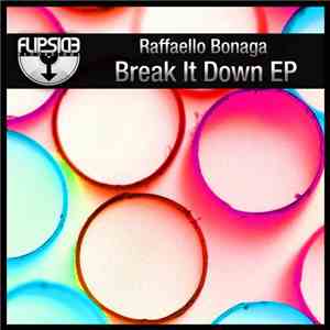 Raffaello Bonaga - Break It Down EP mp3 album