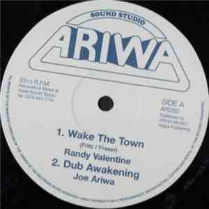 Randy Valentine / Joe Ariwa / Addis Pablo / Karmelody﻿﻿ - Wake The Town / ﻿King Of Zamunda mp3 album