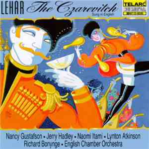 Richard Bonynge, Jerry Hadley, Nancy Gustafson - The Czarevitch mp3 album