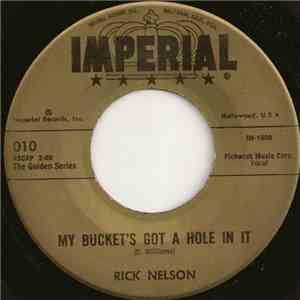 Rick Nelson - My Bucket's Got A Hole In It / Travelin' Man mp3 album
