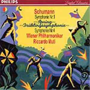 Robert Schumann, Riccardo Muti, Wiener Philharmoniker - Symphony nr1 and nr4 mp3 album