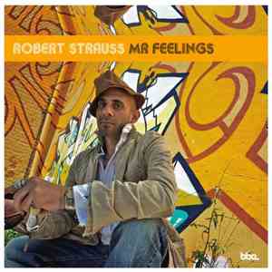Robert Strauss - Mr. Feelings mp3 album