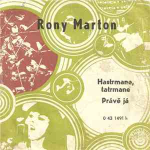 Rony Marton - Hastrmane, Tatrmane / Právě Já mp3 album
