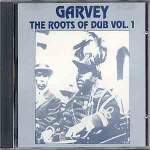 Roots Syndicate  - Garvey - The Roots Of Dub Vol. 1 mp3 album