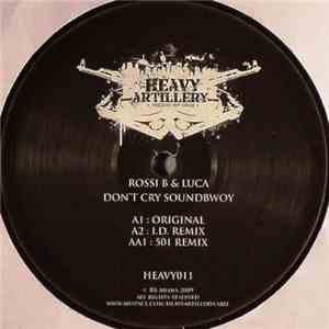 Rossi B & Luca - Don't Cry Soundbwoy mp3 album