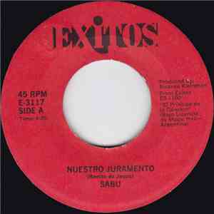 Sabu - Nuestro Juramento / Nunca Podre Decirte Adios mp3 album