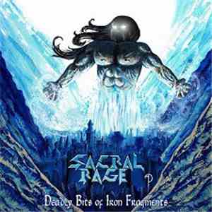Sacral Rage - Deadly Bits Of Iron Fragments mp3 album