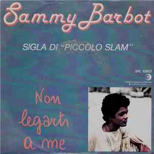 Sammy Barbot - Non Legarti A Me mp3 album