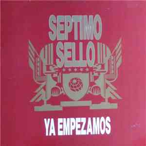 Septimo Sello - Ya Empezamos mp3 album