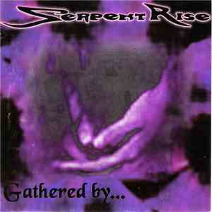 Serpent Rise - Gathered By... mp3 album