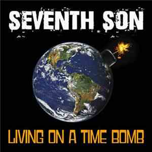 Seventh Son  - Living On A Time Bomb mp3 album