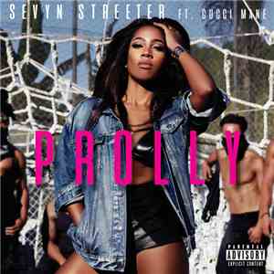 Sevyn Streeter Feat. Gucci Mane - Prolly mp3 album