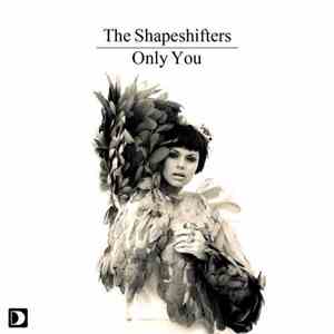 Shapeshifters, The - Only You mp3 album