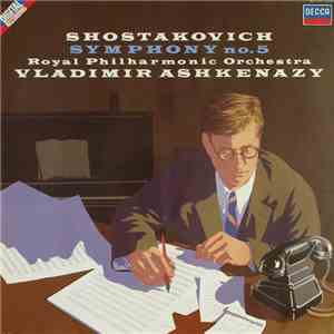 Shostakovich, Royal Philharmonic Orchestra, Vladimir Ashkenazy - Symphony No. 5 mp3 album