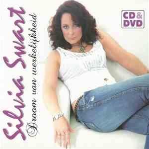 Silvia Swart - Droom Van Werkelijkheid mp3 album