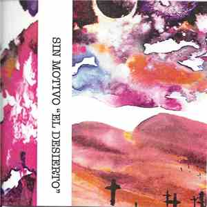 Sin Motivo - El Desierto mp3 album