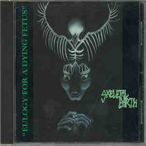 Skeletal Earth - Eulogy For A Dying Fetus mp3 album