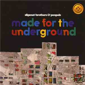 Slipmat Brothers & Penpals - Made For The Underground mp3 album