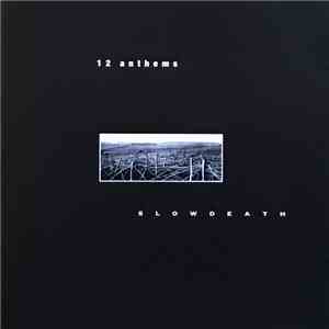 Slowdeath  - 12 Anthems mp3 album