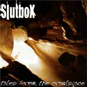 Slutbox  - Tales From The Crawlspace mp3 album