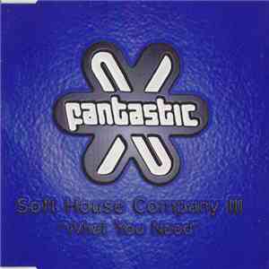 Soft House Company III - What You Need (Mixes) mp3 album