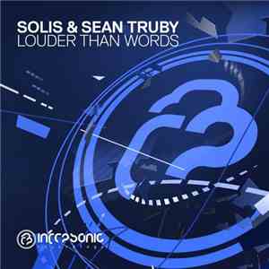 Solis & Sean Truby - Louder Than Words mp3 album