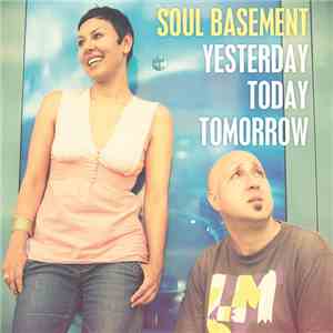 Soul Basement - Yesterday Today Tomorrow mp3 album