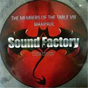 Sound Factory  by Maxipaul - The Members Of The Table VIII (Extra Edition) mp3 album
