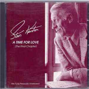 Stan Kenton - A Time For Love (The Final Chapter) mp3 album
