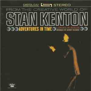 Stan Kenton - Adventures In Time, A Concerto For Orchestra mp3 album