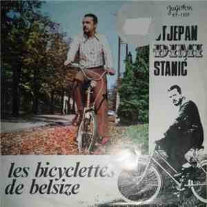 Stjepan Đimi Stanić - Les Bicyclettes De Belsize mp3 album
