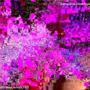 Subversive Intentions - CitizensUnitedV.Fec mp3 album
