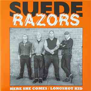 Suede Razors - Here She Comes / Longshot Kid mp3 album