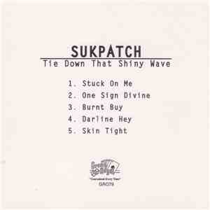 Sukpatch - Tie Down That Shiny Wave mp3 album