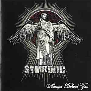 Symbolic  - Always Behind You mp3 album