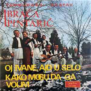 Tamburaški Sastav Braća Pintarić - Oj Ivane, Ajd U Selo / Kako Mogu Da Ga Volim mp3 album