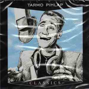 Tarmo Pihlap - Classics mp3 album