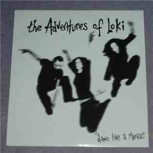 The Adventures Of Loki - Dance Like A Maniac mp3 album