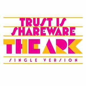 The Ark - Trust Is Shareware mp3 album
